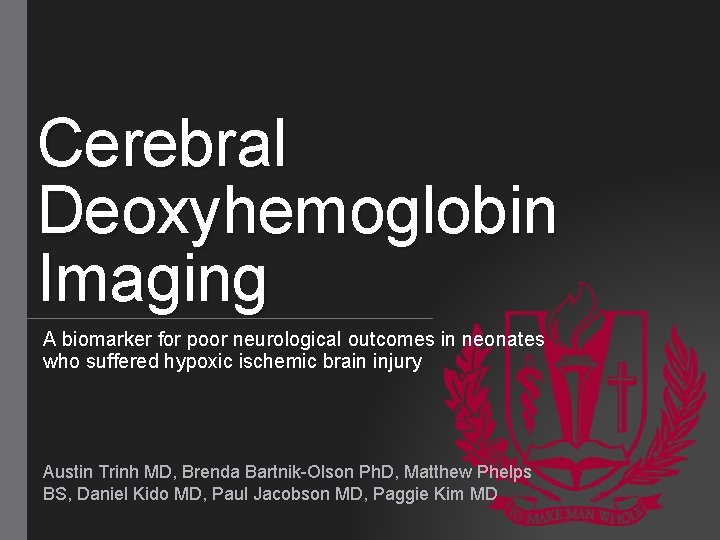 Cerebral Deoxyhemoglobin Imaging A biomarker for poor neurological outcomes in neonates who suffered hypoxic
