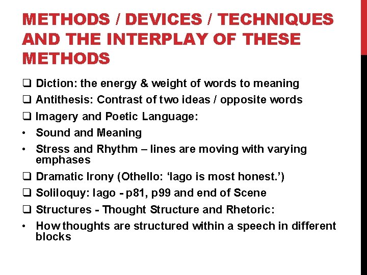 METHODS / DEVICES / TECHNIQUES AND THE INTERPLAY OF THESE METHODS q q q