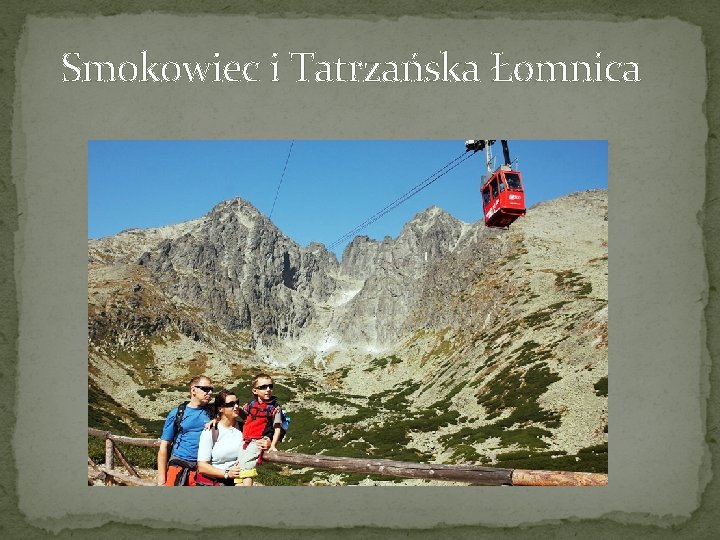 Smokowiec i Tatrzańska Łomnica 