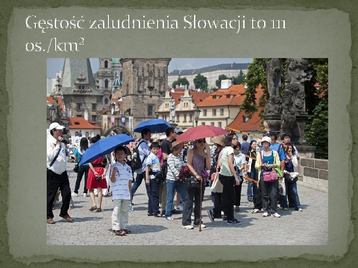 Gęstość zaludnienia Słowacji to 111 os. /km² 