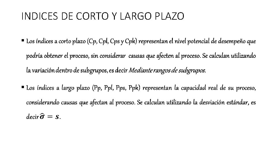 INDICES DE CORTO Y LARGO PLAZO • 