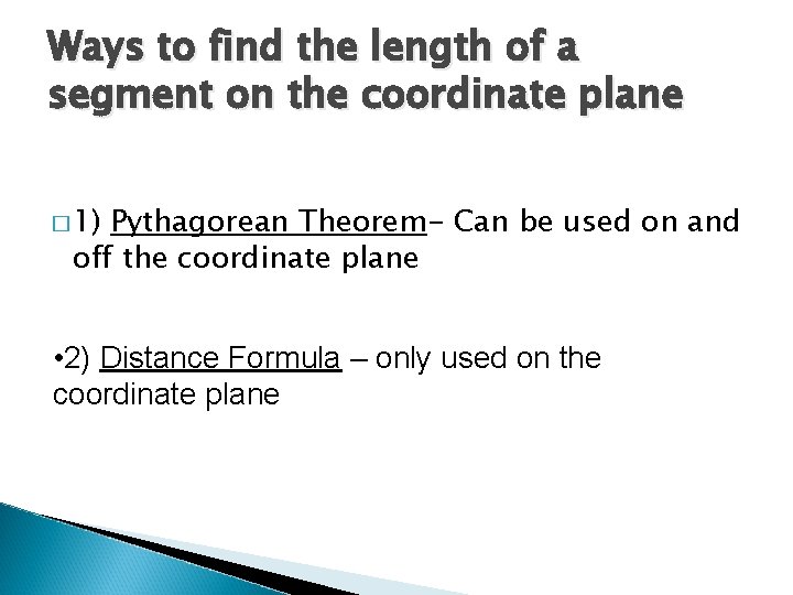 Ways to find the length of a segment on the coordinate plane � 1)