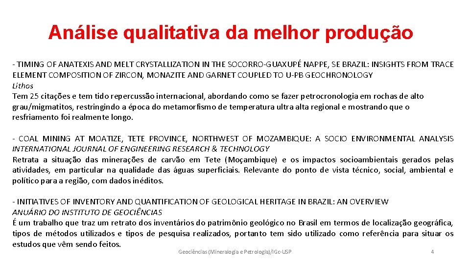 Análise qualitativa da melhor produção - TIMING OF ANATEXIS AND MELT CRYSTALLIZATION IN THE