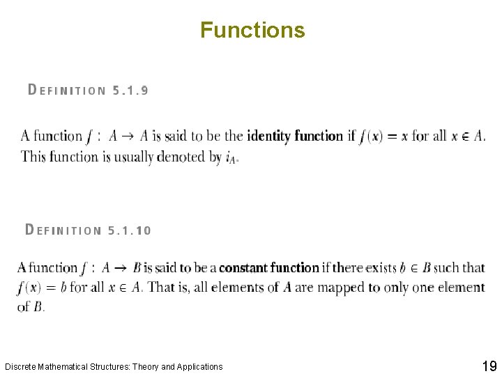 Functions Discrete Mathematical Structures: Theory and Applications 19 