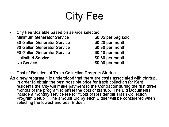 City Fee • City Fee Scalable based on service selected Minimum Generator Service $0.