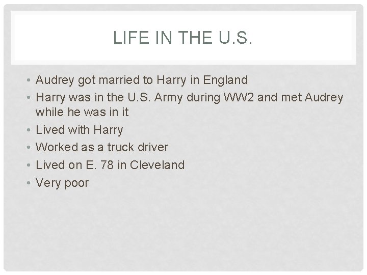 LIFE IN THE U. S. • Audrey got married to Harry in England •