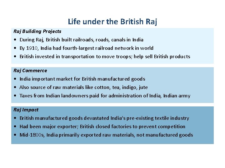 Life under the British Raj Building Projects • During Raj, British built railroads, canals