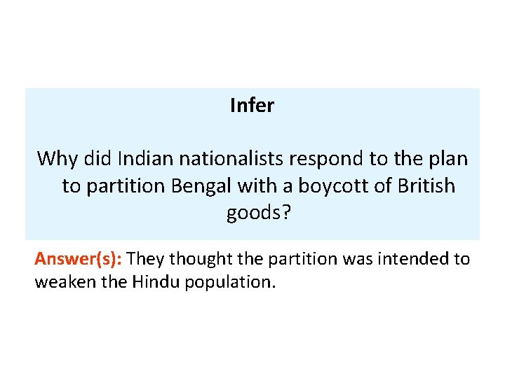 Infer Why did Indian nationalists respond to the plan to partition Bengal with a