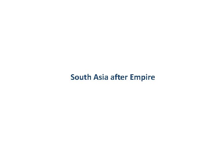 South Asia after Empire 