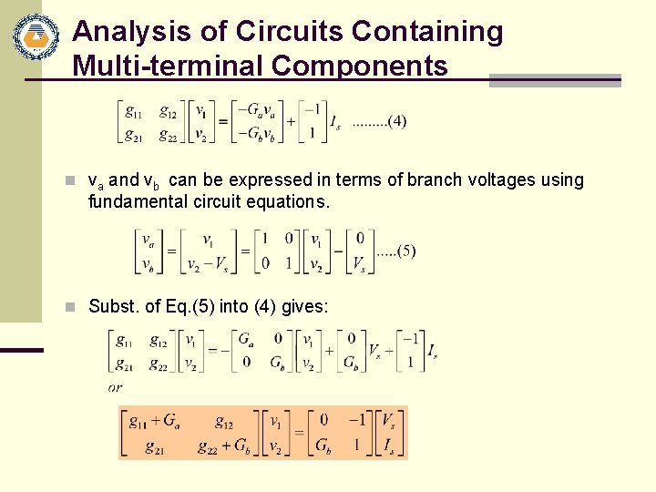 Analysis of Circuits Containing Multi-terminal Components n va and vb can be expressed in
