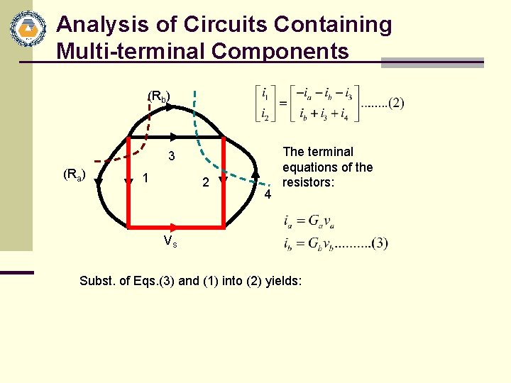 Analysis of Circuits Containing Multi-terminal Components (Rb) 3 (Ra) 1 2 4 The terminal