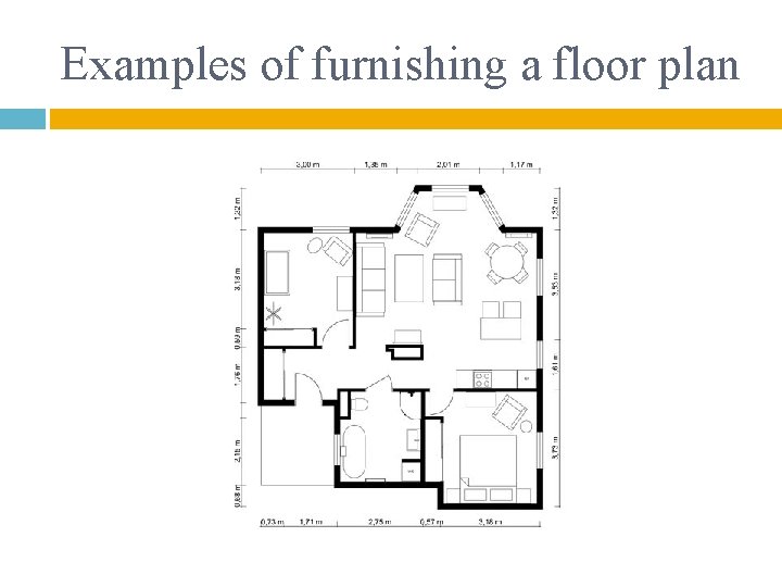 Examples of furnishing a floor plan 