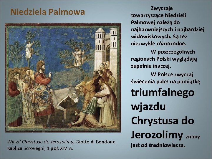 Niedziela Palmowa Wjazd Chrystusa do Jerozolimy, Giotto di Bondone, Kaplica Scrovegni, 1 poł. XIV