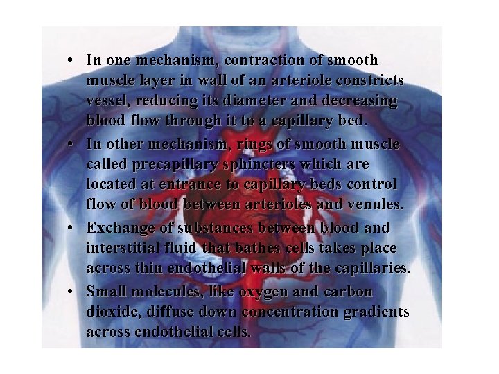  • In one mechanism, contraction of smooth muscle layer in wall of an