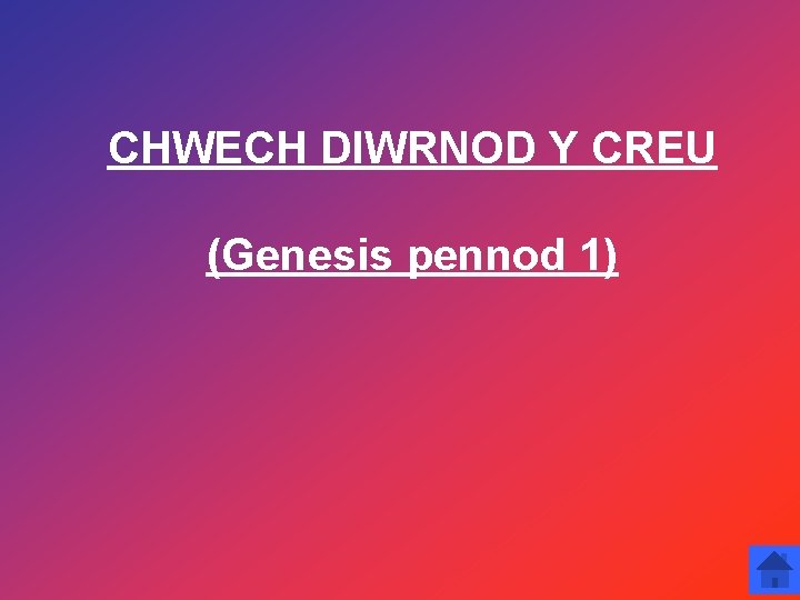 CHWECH DIWRNOD Y CREU (Genesis pennod 1) 