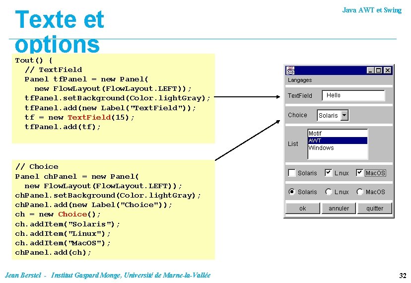 Texte et options Java AWT et Swing Tout() { // Text. Field Panel tf.