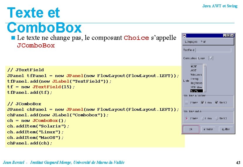 Texte et Combo. Box n Java AWT et Swing Le texte ne change pas,