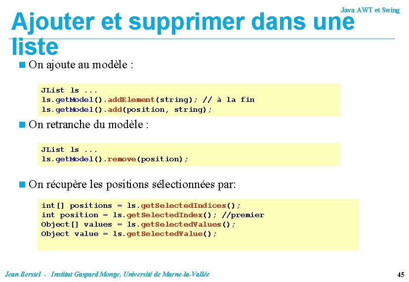 Java AWT et Swing Ajouter et supprimer dans une liste n On ajoute au