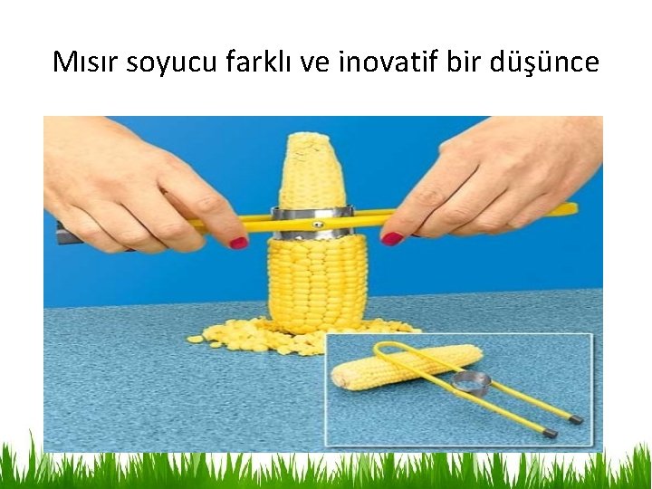 Mısır soyucu farklı ve inovatif bir düşünce 