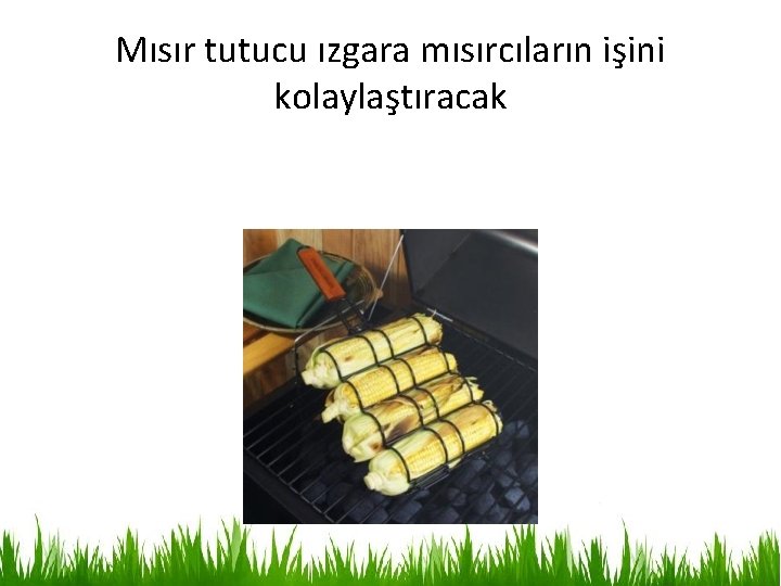 Mısır tutucu ızgara mısırcıların işini kolaylaştıracak 