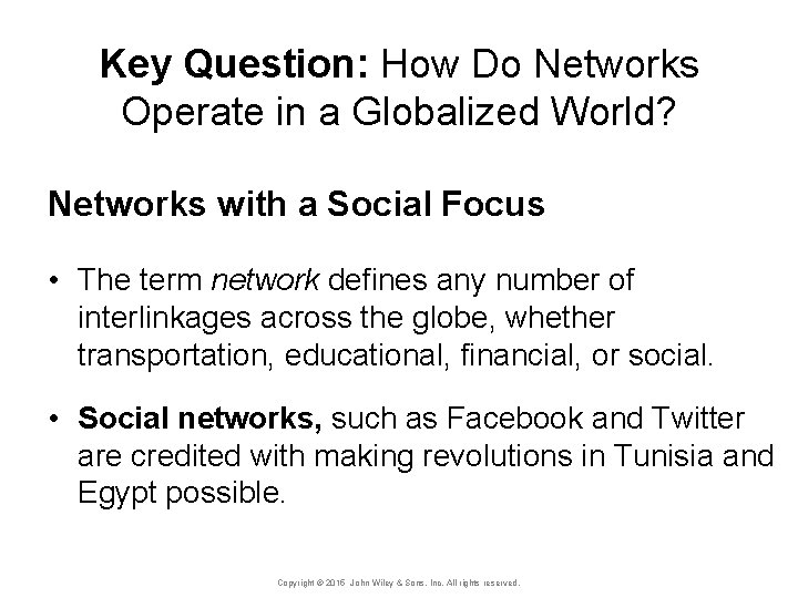 Key Question: How Do Networks Operate in a Globalized World? Networks with a Social