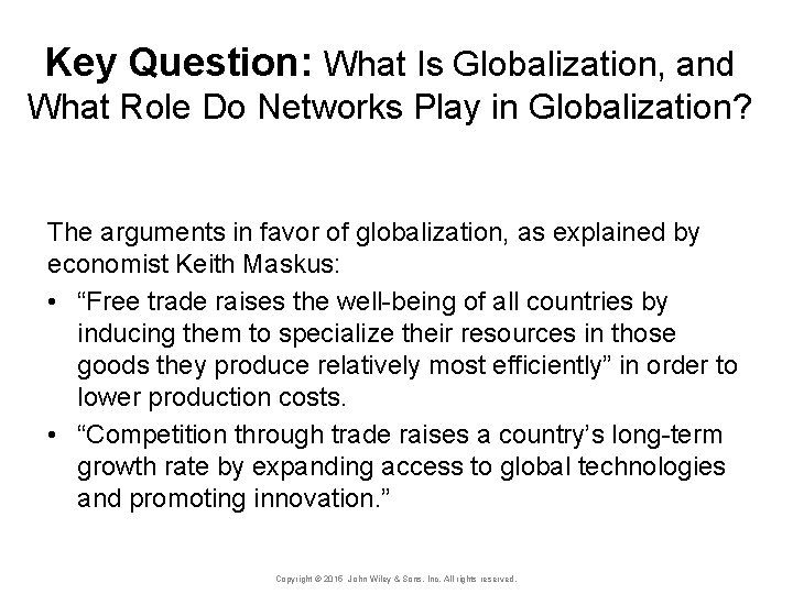Key Question: What Is Globalization, and What Role Do Networks Play in Globalization? The