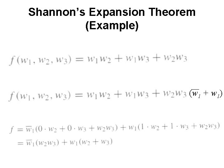 Shannon’s Expansion Theorem (Example) (w 1 + w 1) 
