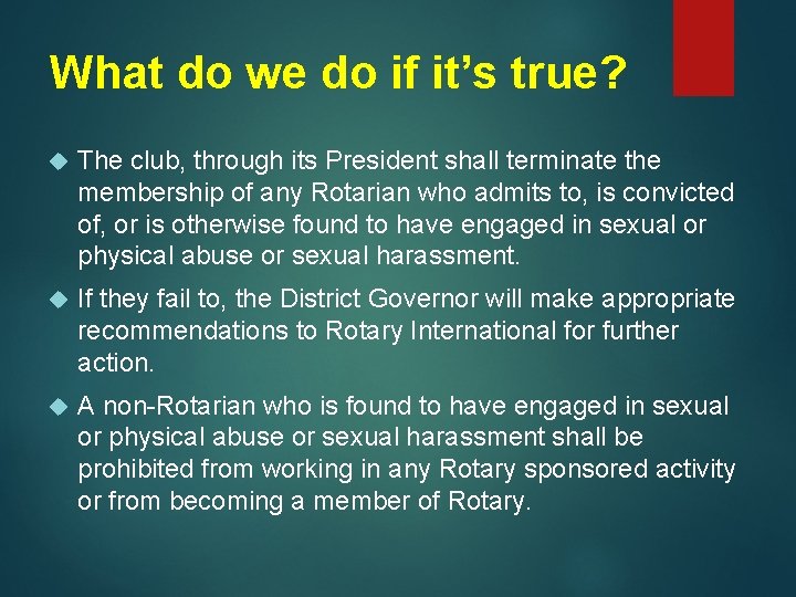 What do we do if it’s true? The club, through its President shall terminate