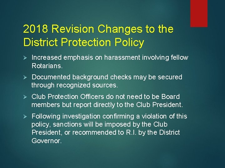 2018 Revision Changes to the District Protection Policy Ø Increased emphasis on harassment involving