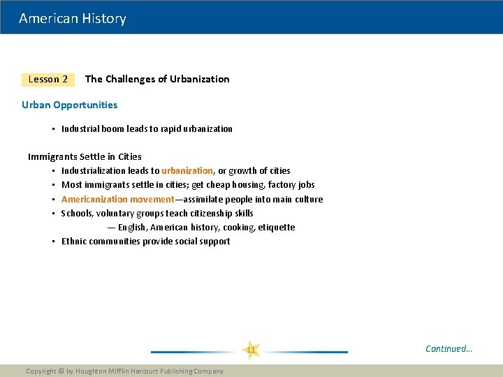 American History Lesson 2 The Challenges of Urbanization Urban Opportunities • Industrial boom leads