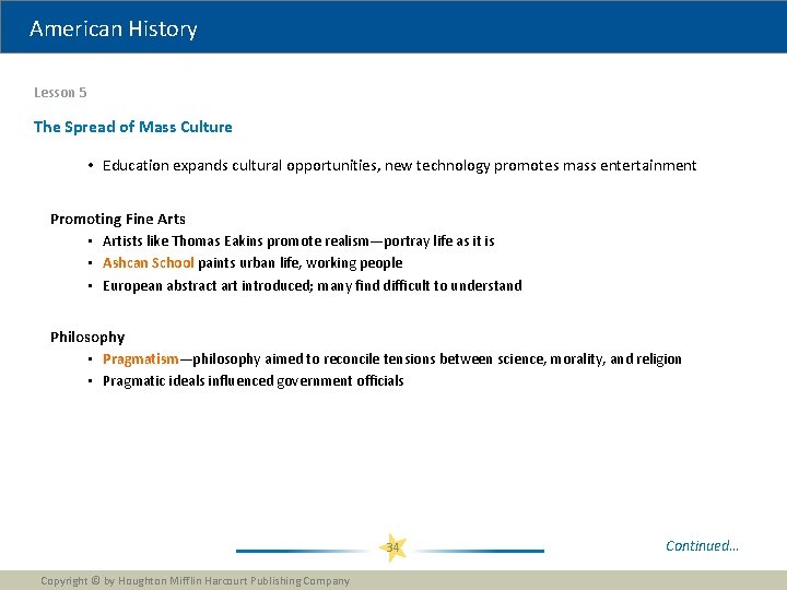 American History Lesson 5 The Spread of Mass Culture • Education expands cultural opportunities,