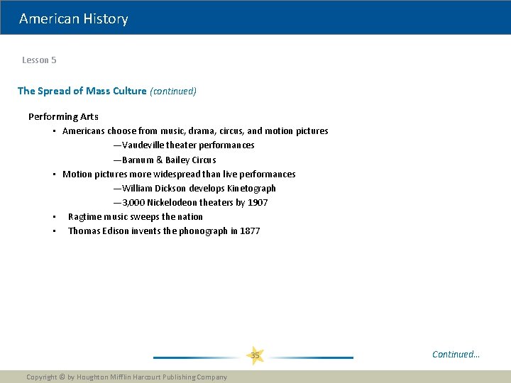 American History Lesson 5 The Spread of Mass Culture (continued) Performing Arts • Americans