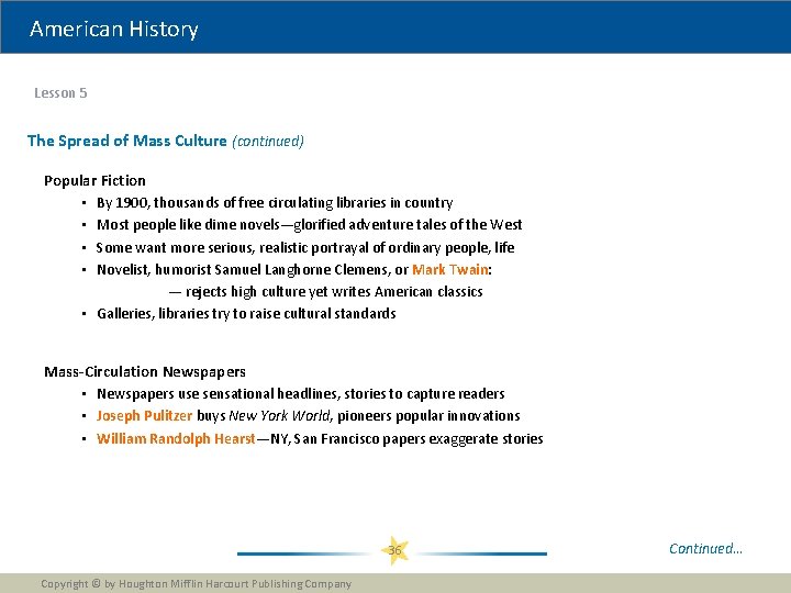 American History Lesson 5 The Spread of Mass Culture (continued) Popular Fiction • By