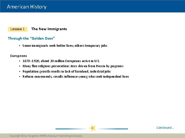 American History Lesson 1 The New Immigrants Through the “Golden Door” • Some immigrants