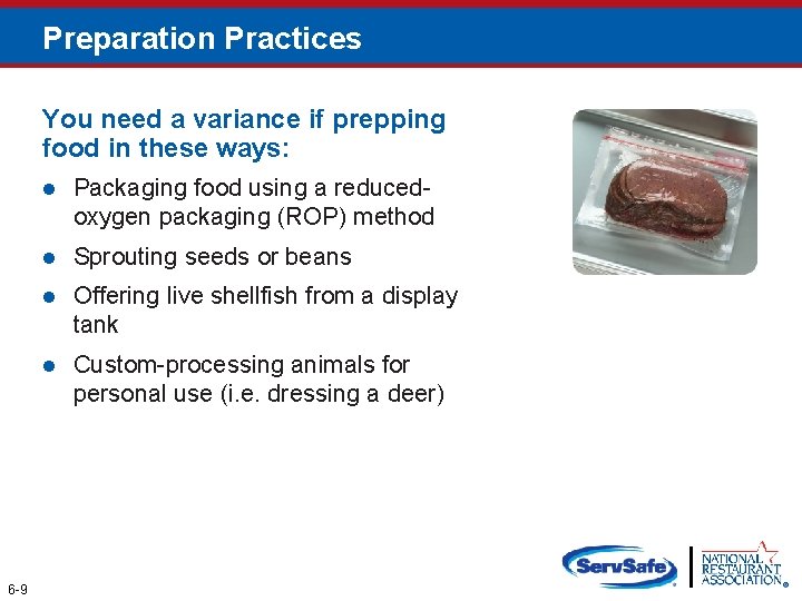 Preparation Practices You need a variance if prepping food in these ways: 6 -9