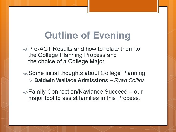 Outline of Evening Pre-ACT Results and how to relate them to the College Planning