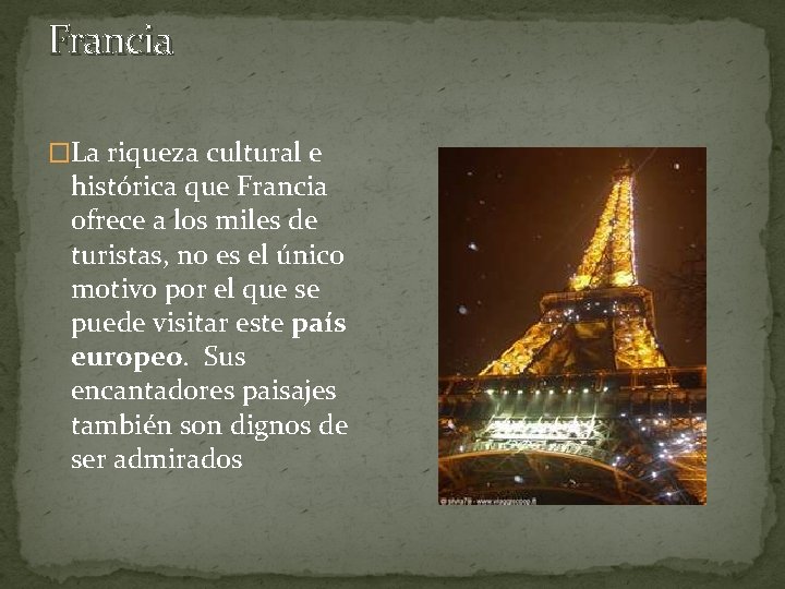 Francia �La riqueza cultural e histórica que Francia ofrece a los miles de turistas,