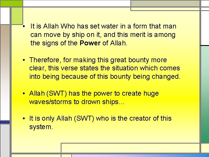  • It is Allah Who has set water in a form that man