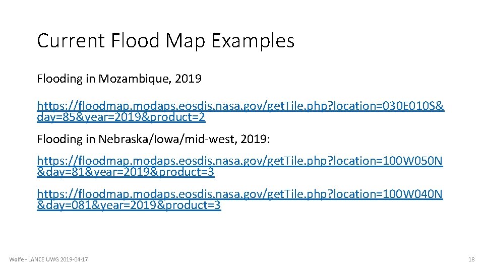 Current Flood Map Examples Flooding in Mozambique, 2019 https: //floodmap. modaps. eosdis. nasa. gov/get. Current Flood Map Examples Flooding in Mozambique, 2019 https: //floodmap. modaps. eosdis. nasa. gov/get.