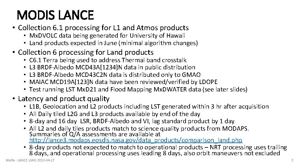 MODIS LANCE • Collection 6. 1 processing for L 1 and Atmos products • MODIS LANCE • Collection 6. 1 processing for L 1 and Atmos products •