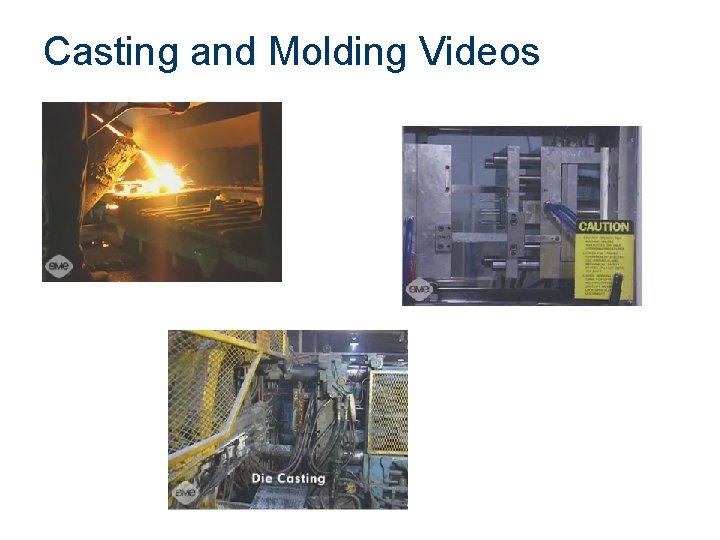 Casting and Molding Videos 