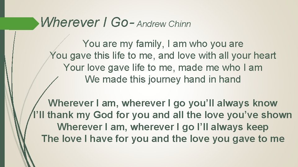 Wherever I Go– Andrew Chinn You are my family, I am who you are