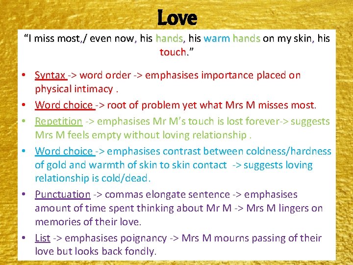 Love “I miss most, / even now, his hands, his warm hands on my Love “I miss most, / even now, his hands, his warm hands on my