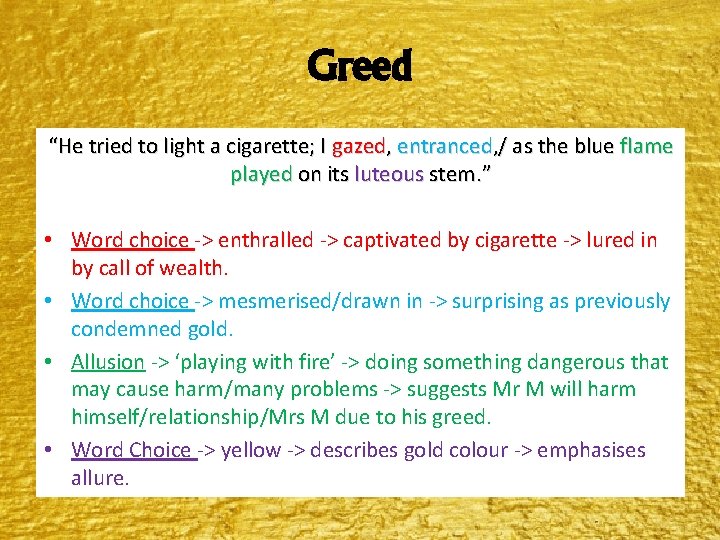 Greed “He tried to light a cigarette; I gazed, entranced, / as the blue Greed “He tried to light a cigarette; I gazed, entranced, / as the blue