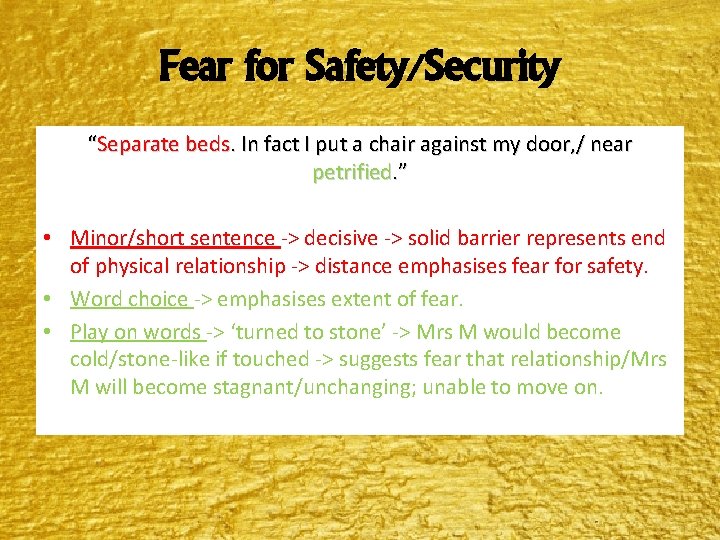 Fear for Safety/Security “Separate beds. In fact I put a chair against my door, Fear for Safety/Security “Separate beds. In fact I put a chair against my door,