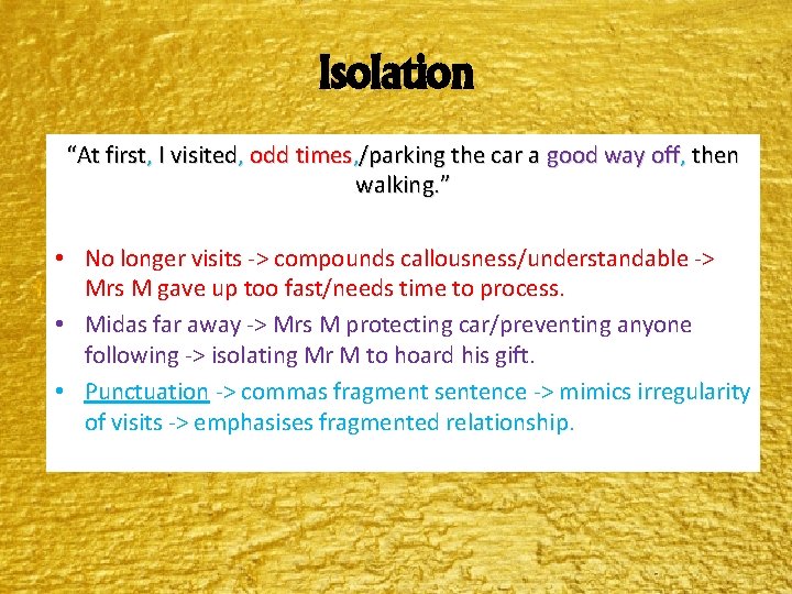 Isolation “At first, I visited, odd times, /parking the car a good way off, Isolation “At first, I visited, odd times, /parking the car a good way off,