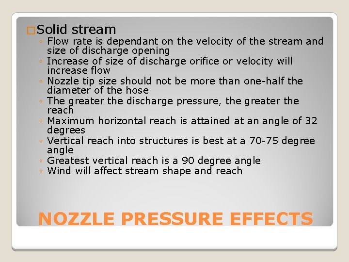 �Solid stream ◦ Flow rate is dependant on the velocity of the stream and