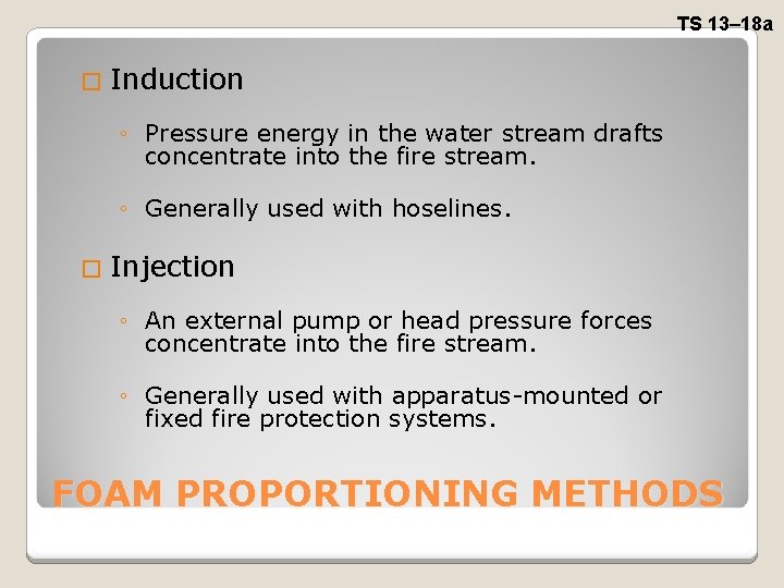 TS 13– 18 a � Induction ◦ Pressure energy in the water stream drafts