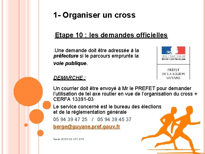 1 - Organiser un cross -Etape 10 : les demandes officielles -Une demande doit