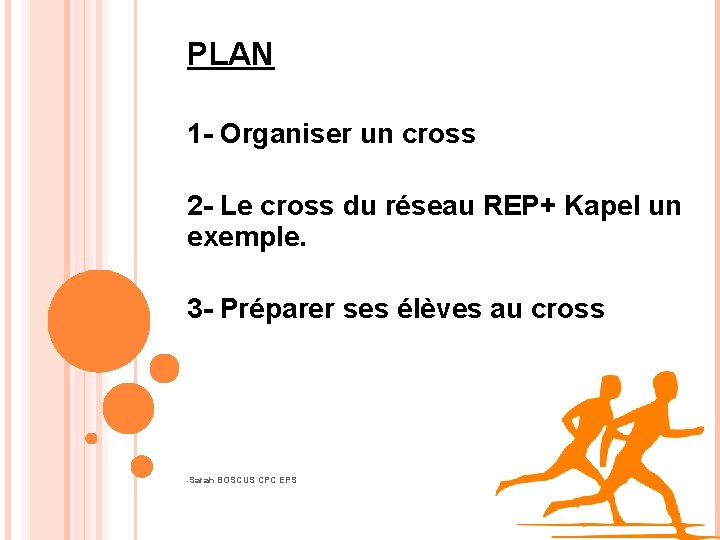 PLAN 1 - Organiser un cross 2 - Le cross du réseau REP+ Kapel